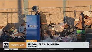 KCAL News investigates: Illegal trash dumping downtown