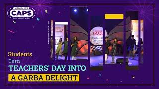 Epic Garba Celebration on Teachers' Day & Watch Out for the Boys' Maar Daala Moves | CAPS Academy