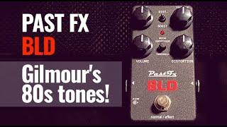 David Gilmour's 80s overdrive tones! PAST FX BLD