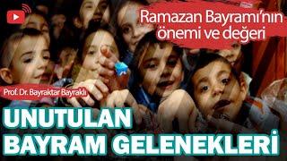 Prof. Bayraktar Bayraklı anlatıyor | Ramazan Bayramının Anlam ve Önemi