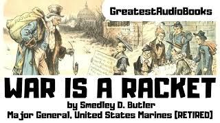 WAR IS A RACKET by Maj. Gen. Smedley D. ButlerFULL AudioBook | GreatestAudioBooks