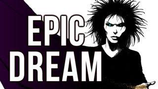 The Most Epic Dream - Your Battle is Not Mine, & Dream of the Endless