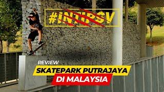 COBAIN SKATEPARK PUTRAJAYA MALAYSIA | #INTIPSV