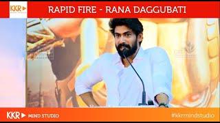 #RanaDaggubati Rapid Fire !!