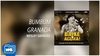 Wesley Safadão - Bumbum Granada [Promocional 2016.3]