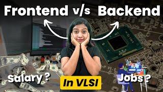 VLSI Frontend v/s Backend | Which one to choose? Detailed Comparison | VLSI Point