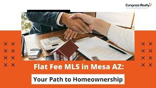 Flat Fee MLS in Mesa AZ: Simplified Homebuying