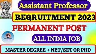 Assistant professor vacancy 2023 | Job after UGC NET | Assistant Professor Vacancy 2022