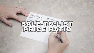 Understanding the Sale-to-List Price Ratio: Key Metric for Real Estate