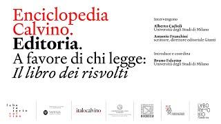 Enciclopedia Calvino Editoria. A favore di chi legge. 21 giugno 2023 Laboratorio Formentini, Milano