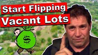 How To Make Millions Flipping Real Estate | Vacant Lots, Land, Acreage