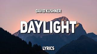 David Kushner - Daylight (Sped Up) (Lyrics)