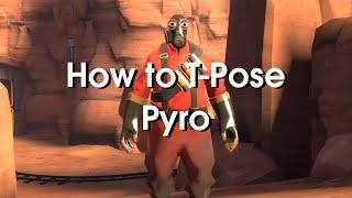 How to T-Pose as Pyro in TF2