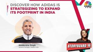 Discover How Adidas Is Strategizing To Expand Its Footprint In India | Storyboard18 | CNBC TV18