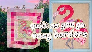 How to Quilt As You Go: Easy Borders by Monica Poole