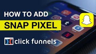 ClickFunnels Tutorial: How To Add Snap Pixel To ClickFunnels