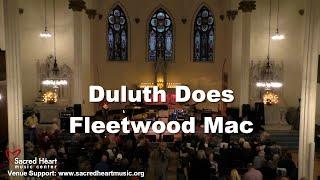 Duluth Does Fleetwood Mac - Live from Sacred Heart Music Center