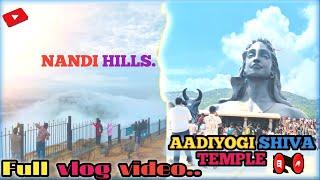 Nandi hills and adiyogi Shiva temple Bangalore tour. Full vlog video adiyogi Shiva temple.#bangalore