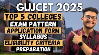 GUJCET 2025 Application| Top 5 Colleges| Pattern | Syllabus | Eligibility Criteria| Preparation