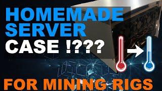 DIY Server Case for GPU Mining Rigs | Improve Air Flow | Lower Temps | Save $$