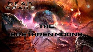 FERMI PARADOX: The Brethren/Brother Moons Explained (Dead Space 3 Final boss 2018)