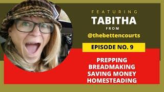 Homesteading & Prepping with Tabitha from @thebettencourts