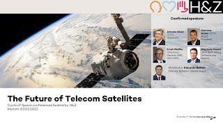 The Future of Telecommunication Satellites | Roundtable by H&Z