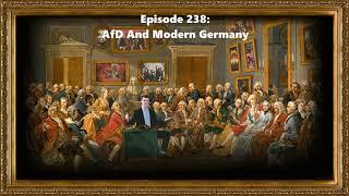 Ep. 238: AfD And Modern Germany (9/9/24)