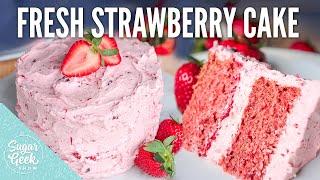 Fresh strawberry cake made from scratch | Sugar Geek Show