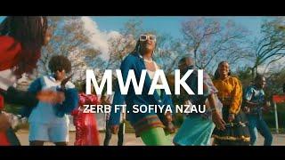 Mwaki - Zerb Ft. Sofiya Nzau (Official Video Edit)