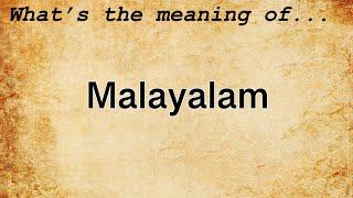 Malayalam Meaning | Definition of Malayalam