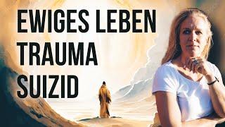 Trauma - Selbstmord und ewiges Leben