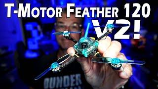 What IT CAN Be // T-Motor Feather 120 V2 // 2S Smaller Props