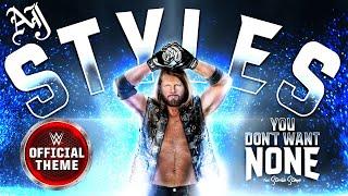 AJ Styles – You Don't Want None (feat. Stevie Stone) [Entrance Theme]