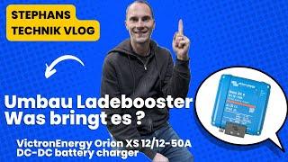 Umbau Ladebooster - VictronEnergy Orion XS12/12-50A - Stephans Technik Vlog