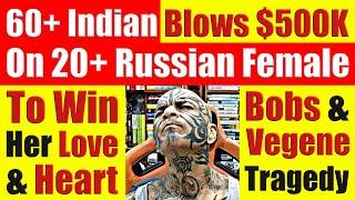 60-Yr-Old Indian UAE Expat Spends $500,000 On 20-Yr-Old Russian Female For True Love - Video 7913