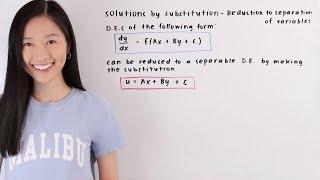 Solutions by Substitution - Reduction to Separation of Variables | Math with Janine