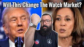 How Will The Election Influence The Watch Market?