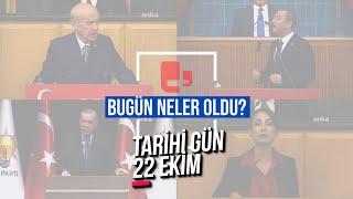 Siyasette tarihi gün: 22 Ekim 2024 | Öcalan gündemi: Kim ne dedi?