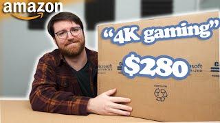 I bought a $280 "4k gaming" PC from Amazon.com