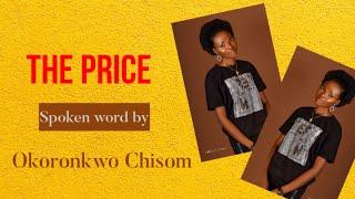 "The Price" - Okoronkwo Chisom || Contestant 6 || Spoken word