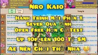 Nro Lậu Mới Nhất Nro Kaio Open Free Hơn Cả Test Hành Trình Mới Phần 1 Sever Chơi Quá Sướng Luôn