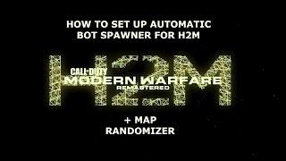 How To Set up Automatic Bot Spawner and Custom Server H2M Mod