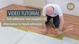 Self-Adhesive mat singleGLUE for Dryback flooring installation | English