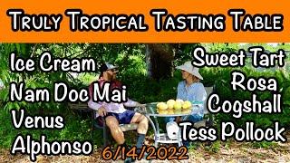 Truly Tropical Tasting Table #4 (June 14, 2022)