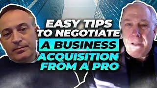 Easy Tips To Negotiate a Business Acquisition From a Pro - Jonathan Jay 2024