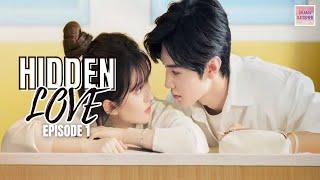 Hidden Love 2023 - Episode 1 | Eng Sub