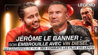 JÉRÔME LE BANNER: SON EMBROUILLE AVEC VIN DIESEL, SES BAGARRES DE RUE, SES COMBATS LES PLUS VIOLENTS