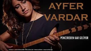 Ayfer Vardar - Pencereden Kar Geliyor [ Söz Dizisi  © 2018Kalan Müzik ]