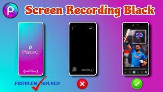 Picsart screen recording solution | Picsart black screen recording problem | Recorder not working